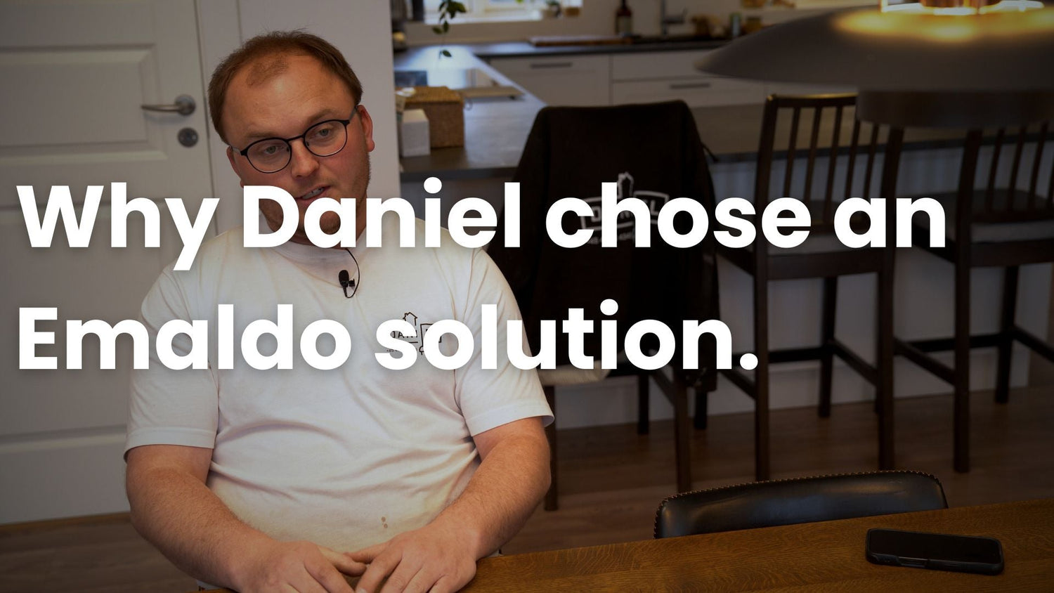 Why do you have an Emaldo solution in your home, Daniel?